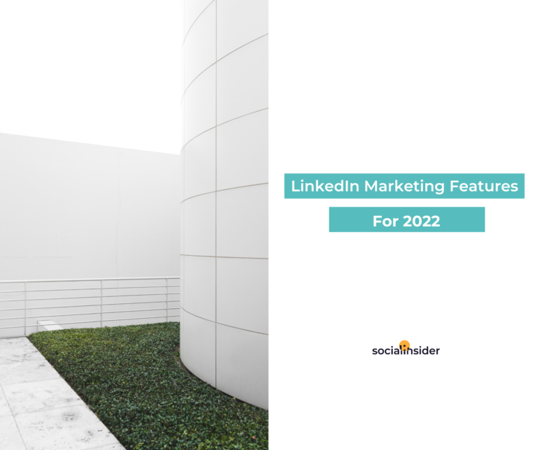 13 LinkedIn Marketing Features To Use in 2022| Socialinsider