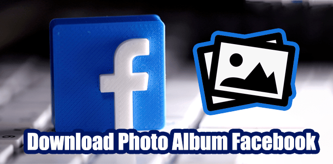 How to download a photo album on Facebook