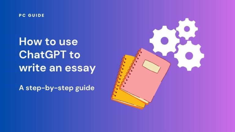 How to use ChatGPT to write an essay - step by step