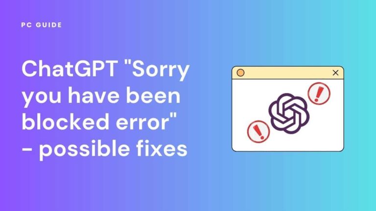 ChatGPT blocked - bug "has been blocked", potential fixes